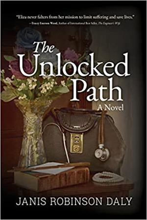 The Unlocked Path: A Novel by Janis Robinson Daly