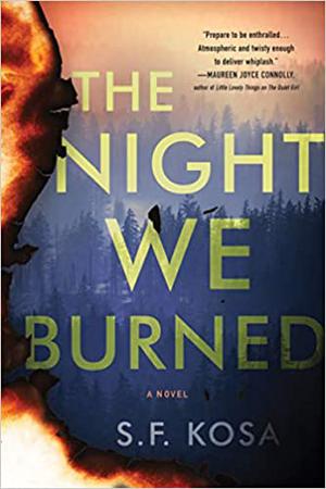 The Night We Burned by S.F. Kosa