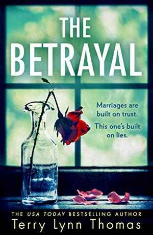 The Betrayal by Terry Lynn Thomas