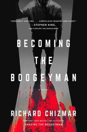 Becoming the Boogeyman by Richard Chizmar