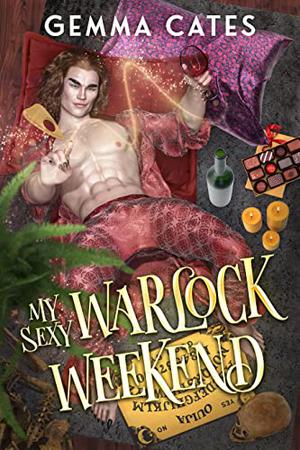 My Sexy Warlock Weekend by Gemma Cates