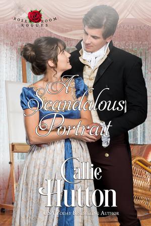 A Scandalous Portrait (The Rose Room Rogues #1)