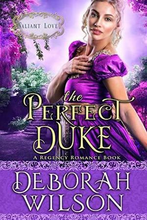 The Perfect Duke (Valiant Love #3)