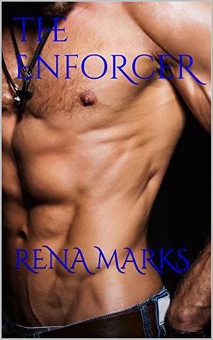 The Enforcer by Rena Marks