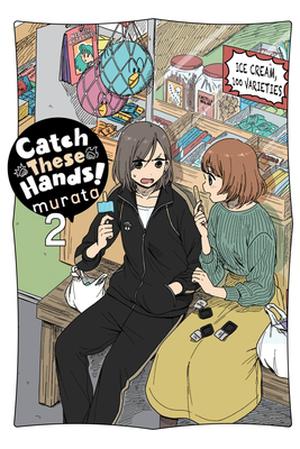 Catch These Hands!, Vol. 2 (私の拳をうけとめて! #2)