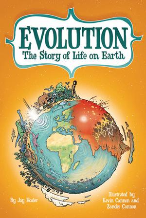 Evolution: The Story of Life on Earth by Jay Hosler