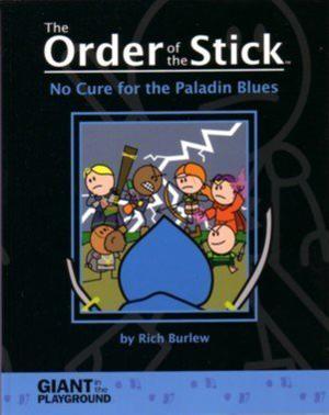 No Cure for the Paladin Blues (The Order of the Stick #2)