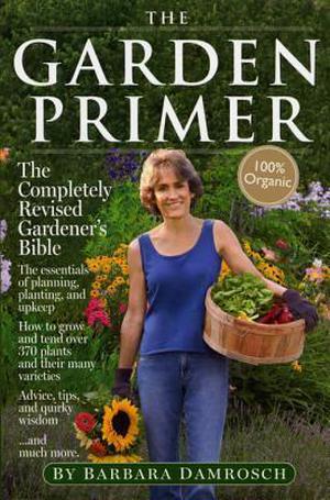 The Garden Primer by Barbara Damrosch