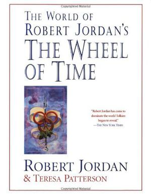 The World of Robert Jordan's the Wheel of Time (The Wheel of Time #reference)