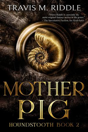 Mother Pig by Travis M. Riddle