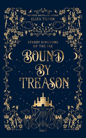 Bound by Treason by Eliza Tilton