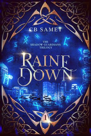 Raine Down by C.B. Samet
