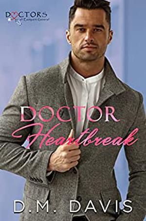 Doctor Heartbreak (Doctors of Eastport General #1)