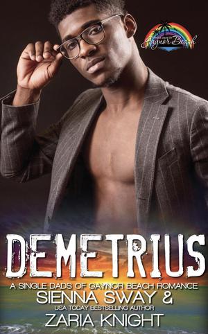 Demetrius by Sienna Sway, Zaria Knight