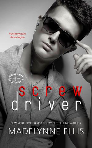 Screw Driver by Clara Leigh, Madelynne Ellis