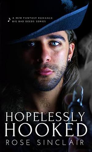 Hopelessly Hooked by Rose Sinclair