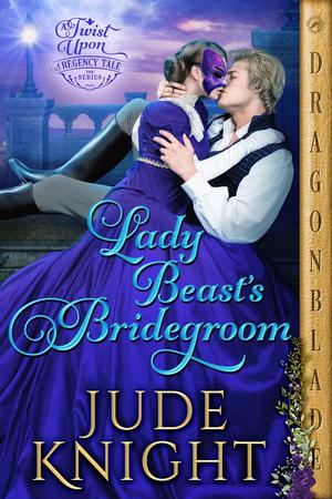 Lady Beast's Bridegroom by Jude Knight