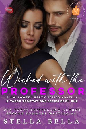 Wicked with the Professor (Taboo Temptations #1)