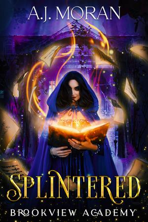 Splintered (Brookview Academy #1)