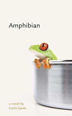 Amphibian by Carla Gunn