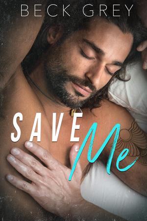 Save Me by Beck Grey