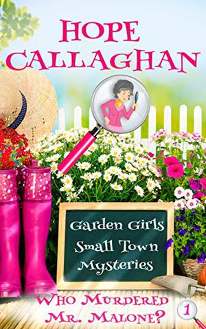 Who Murdered Mr. Malone? by Hope Callaghan