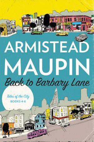 Back to Barbary Lane: (Tales of the City #4-6)