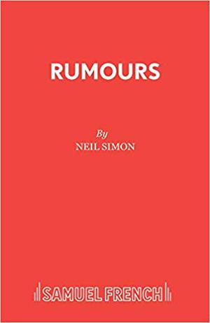 Rumors: A Farce by Neil Simon