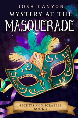 Mystery at the Masquerade (Secrets and Scrabble #3)