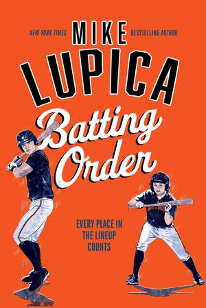 Batting Order by Mike Lupica
