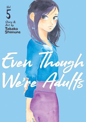 Even Though We're Adults, Vol. 5 (おとなになっても [Otona ni Natte mo] #5)