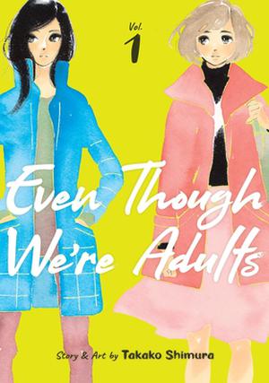 Even Though We're Adults, Vol. 1 (おとなになっても [Otona ni Natte mo] #1)
