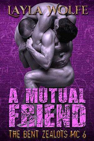 A Mutual Friend by Layla Wolfe