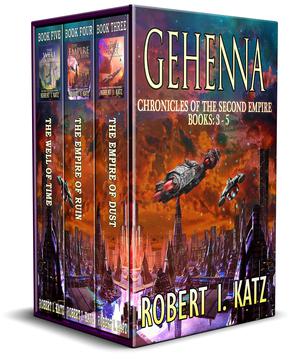 Gehenna: Chronicles of the Second Empire: Books 3-5 (Chronicles of the Second Interstellar Empire of Mankind #3-5)