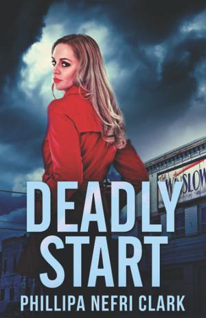 Deadly Start by Phillipa Nefri Clark