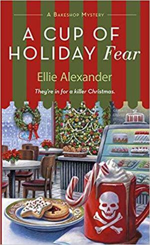 A Cup of Holiday Fear (A Bakeshop Mystery #10)