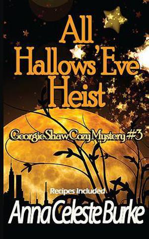 All Hallows' Eve Heist by Anna Celeste Burke