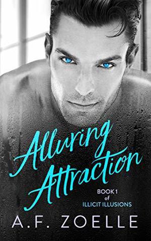 Alluring Attraction by A.F. Zoelle