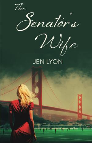The Senator's Wife by Jen Lyon