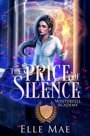 The Price of Silence by Elle Mae