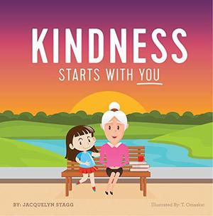 Kindness Starts With You by Jacquelyn Stagg