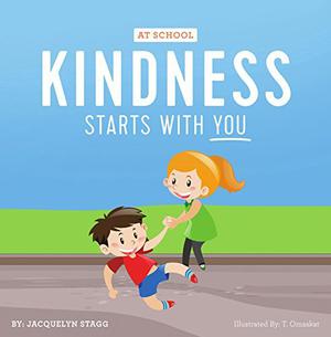 Kindness Starts With You - At School by Jacquelyn Stagg