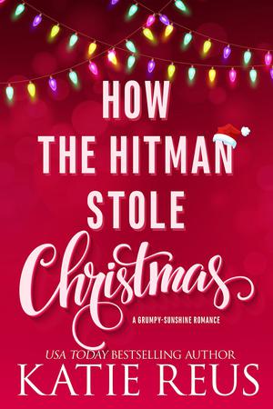 How the Hitman Stole Christmas (Holiday With a Hitman #1)