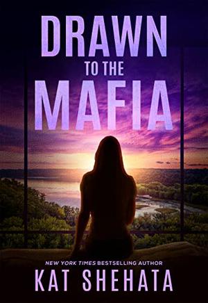 Drawn to the Mafia by Kat Shehata