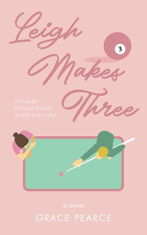Leigh Makes Three by Grace Pearce