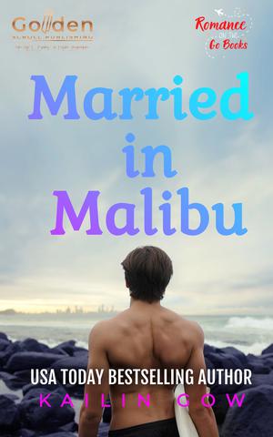 Married in Malibu by Kailin Gow