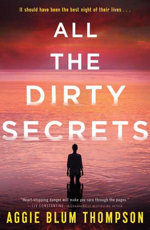 All the Dirty Secrets by Aggie Blum Thompson