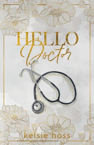 Hello Doctor by Kelsie Hoss