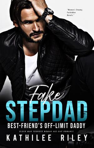 Fake Stepdad by Kathilee Riley