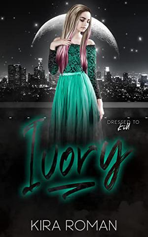Ivory (Dressed to Kill #1)